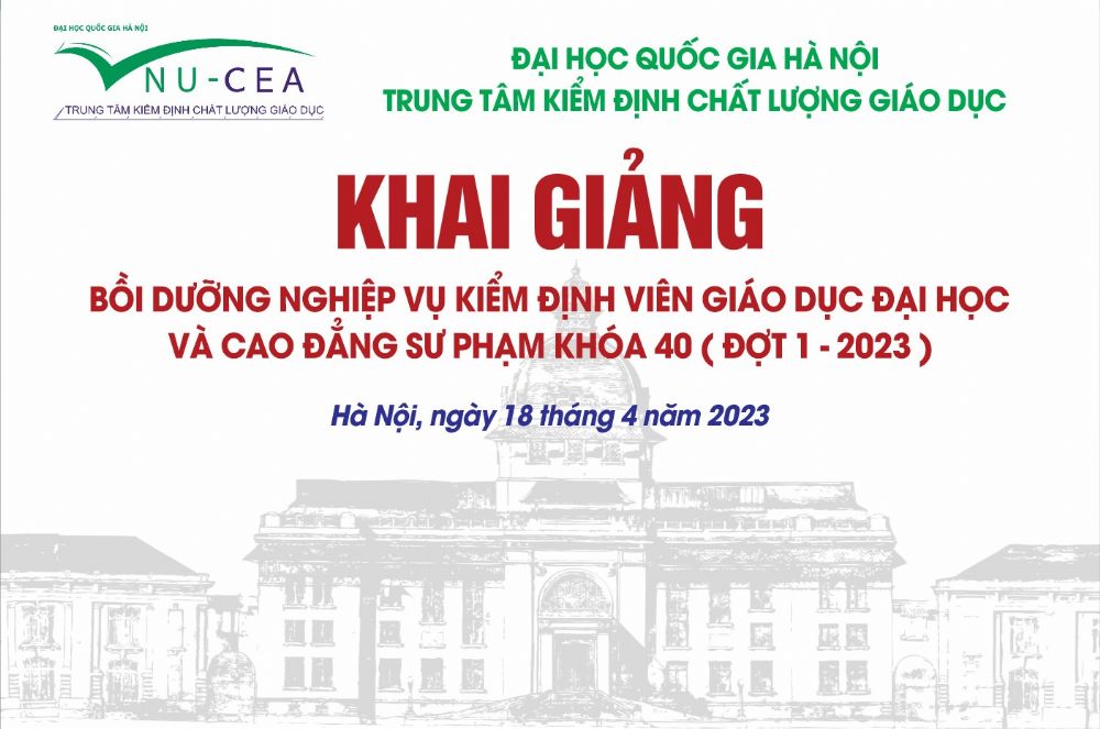 Khai giảng Khóa 40 bồi dưỡng nghiệp vụ kiểm định viên giáo dục đại học và cao đẳng sư phạm